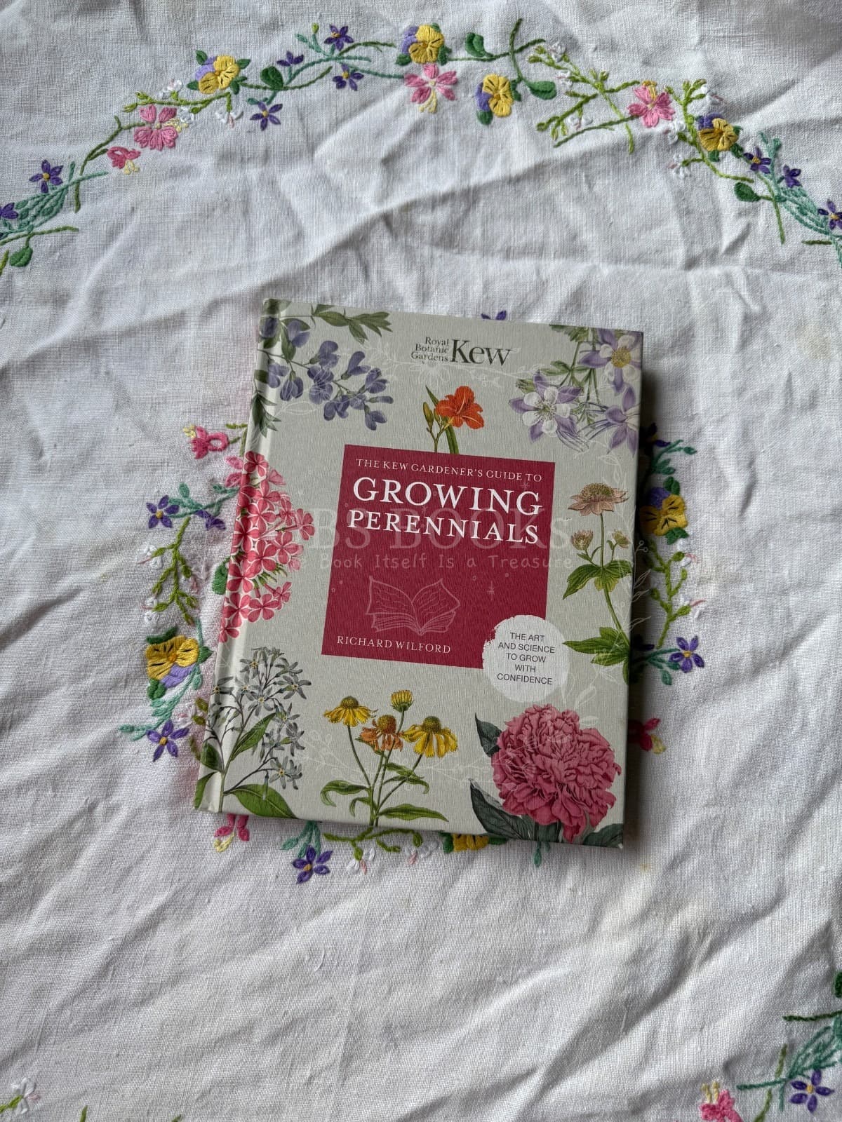 The Kew Gardener's Guide to Growing Perennials: The Art and Science to Grow with Confidence