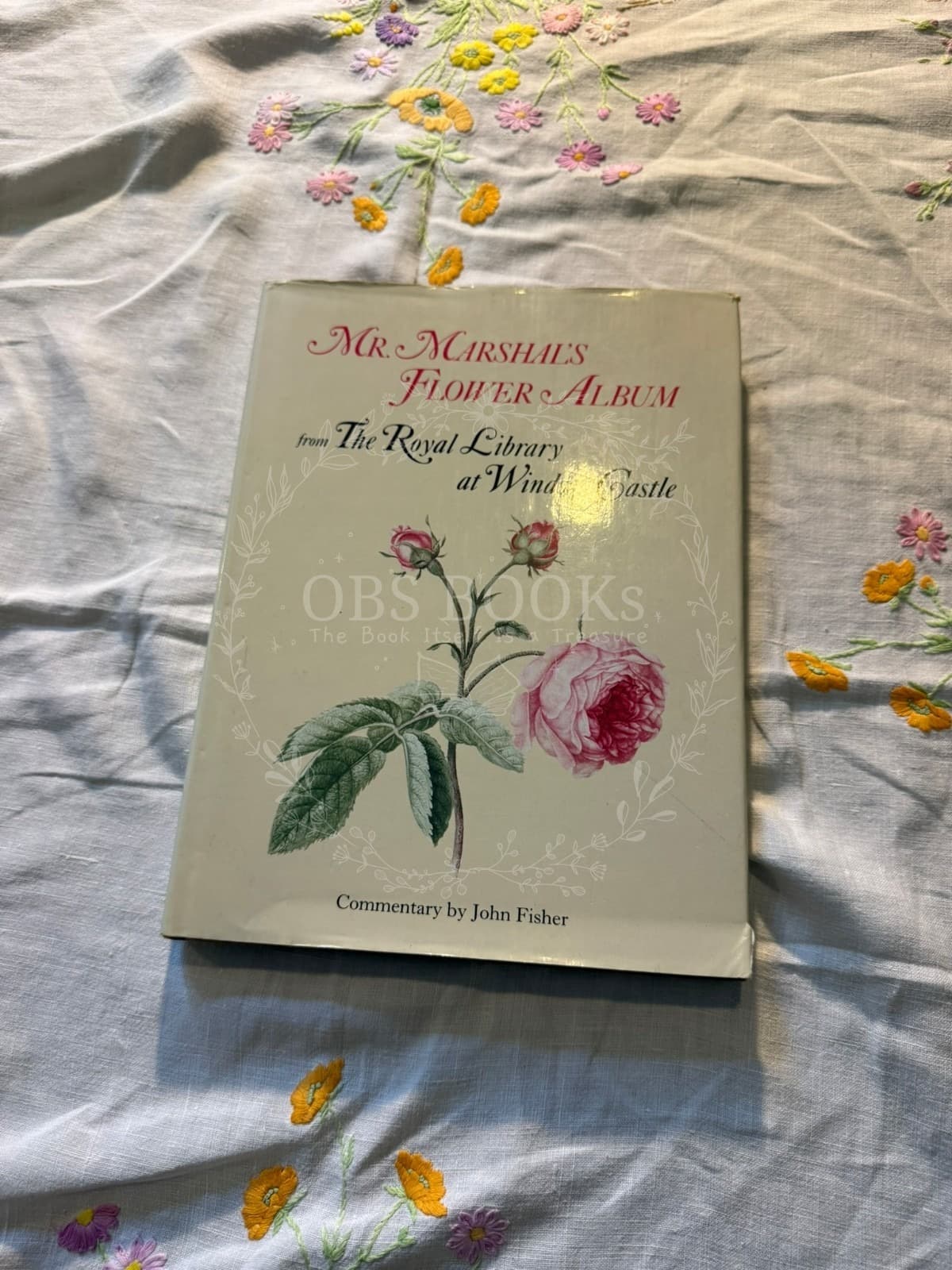 Mr. Marshal's Flower Album: From the Royal Library at Windsor Castle